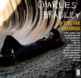 charles bradley - No Time for Dreaming