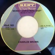 Charles Brown - Merry Christmas Baby / 3 O'Clock Blues