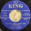 7inch Vinyl Single - Charles Brown / Amos Milburn - Please Come Home For Christmas / Christmas (Comes But Once A Year)