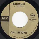 7inch Vinyl Single - Charles Brown - Black Night / Drifting Blues
