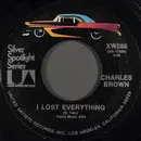 7inch Vinyl Single - Charles Brown - I Lost Everything / Lonesome Feeling