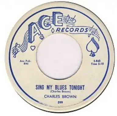 Charles Brown - Sing My Blues Tonight / Love´s Like A River