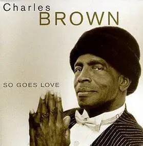 Charles Brown - So Goes Love