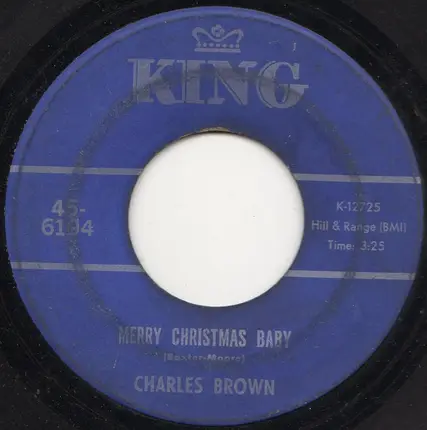 Charles Brown - Let's Make Every Day A Christmas Day / Merry Christmas Baby