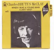 Charles Brutus McClay - When I Was A Young Man
