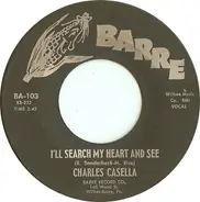 Charles Casella / Joe Gurka Orchestra - II'll Search My Heart And See / Sunshine Valley