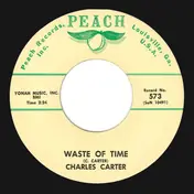 Charles Carter - Waste Of Time / I Won't Look Back