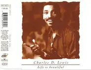 Charles D. Lewis - Life Is Beautiful