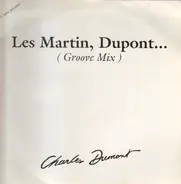 Charles Dumont - Les Martin, Dupont