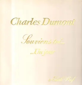 Charles Dumont - Souviens-Toi... ...Un Jour  À Edith Piaf