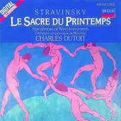 Charles Dutoit - Stravinsky: Le Sacre du Printemps (Version 1921) / Bläsersinfonien (Version 1920)