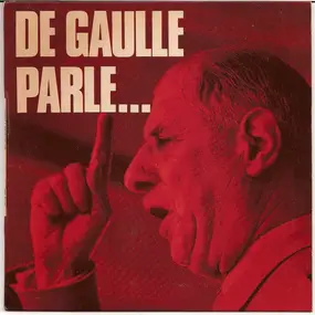 Charles De Gaulle - De Gaulle Parle...