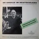 LP - Charles De Gaulle - De Gaulle In Deutschland 4.-9. September 1962 - Im Zeichen Europäischer Verständigung