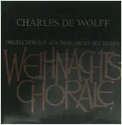 LP - J.S. Bach - Charles De Wolff - Orgelchoräle Aus Dem Orgel-Büchlein Weihnachtschoräle