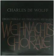 J.S. Bach - Charles De Wolff - Orgelchoräle Aus Dem Orgel-Büchlein Weihnachtschoräle