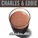 CD - Charles & Eddie - Chocolate Milk