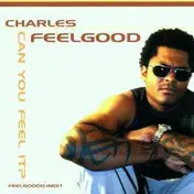 Charles Feelgood - Can You Feel It?