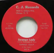 Charles Gully & The Coda's - Strange Lady / Hey Little Baby