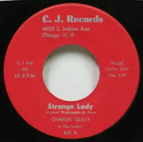 Charles Gully & The Coda's - Strange Lady / Hey Little Baby