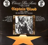 Charles Gerhardt , National Philharmonic Orchestra - Captain Blood (Classic Film Scores for Errol Flynn)