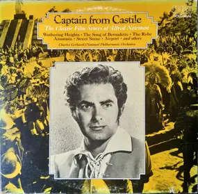 Charles Gerhardt - Capatin From Castile - The Classic Film Scores Of Alfred Newman