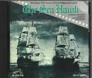 Charles Gerhardt / National Philharmonic Orchestra - The Sea Hawk (The Classic Film Scores Of Erich Wolfgang Korngold)