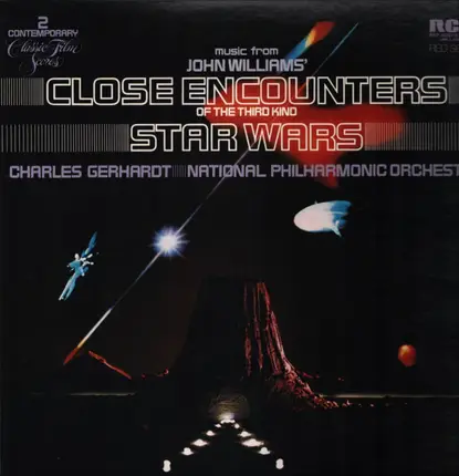 Charles Gerhardt / National Philharmonic Orchestra - Music From John Williams' Close Encounters Of The Third Kind / Star Wars