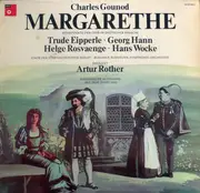 LP - Charles Gounod - Artur Rother - Margarethe - Höhepunkte Der Oper In Deutscher Sprache