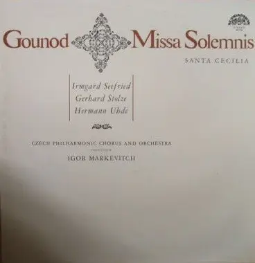 Gounod - Seefried - Stolze - Uhde - Czech Singers Chorus - The Czec - Missa  Solemnis Santa Cecilia