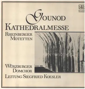 Charles Gounod - Kathedralmesse