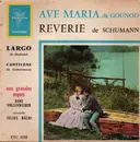 7inch Vinyl Single - Charles Gounod / Robert Schumann / Georg Friedrich Händel / Georg Goltermann / Hans Vollenweider / - Ave Maria - Rêverie - Largo - Cantilène - EP, Mono