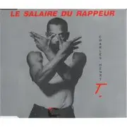 12inch Vinyl Single - Charles Henry T. - Le Salaire Du Rappeur