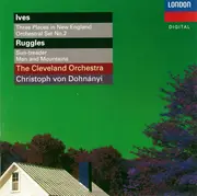 CD - Charles Ives , Carl Ruggles , The Cleveland Orchestra , Christoph von Dohnányi - Three Places In New England / Orchestral Set No. 2 / Sun-Treader / Men And Mountains