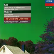 Charles Ives , Carl Ruggles , The Cleveland Orchestra , Christoph von Dohnányi - Three Places In New England / Orchestral Set No. 2 / Sun-Treader / Men And Mountains