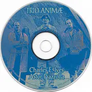 CD - Ives / Astor Piazzolla / Trio Animae - Charles E. Ives / Astor Piazzolla