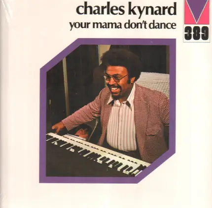 Charles Kynard - Your Mama Don't Dance