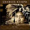 CD - Charles Ka'upu - Ke Aka - Reflections: Past, Present, Future