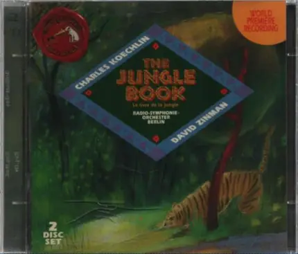 Charles Koechlin , Radio-Symphonie-Orchester Berlin , David Zinman - The Jungle Book • Le Livre De La Jungle • Das Dschungelbuch