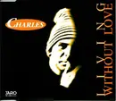 CD Single - Charles - Living Without Love