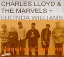 CD - Charles Lloyd &lucinda The Marvels/Williams - Vanished Gardens - Digipak