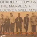 Double LP - Charles Lloyd & The Marvels + Lucinda Williams - Vanished Gardens