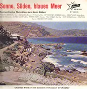 Charles Parker - Sonne, Süden, blaues Meer