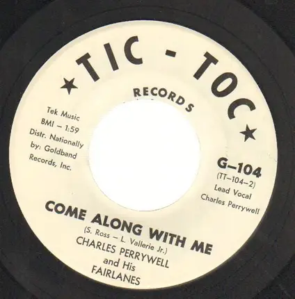 Charles Perrywell & The Fairlanes - Your Lonesome Now / Come Along With Me