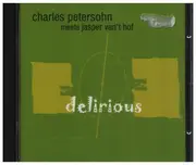 CD - Charles Peterson meets Jasper Van´t Hof - Delirious