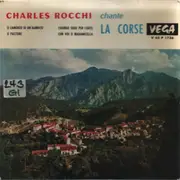 7inch Vinyl Single - Charles Rocchi - Charles Rocchi Chante La Corse