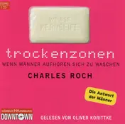 Oliver Korittke - Trockenzonen (Wenn Männer Aufhören Sich Zu Waschen)