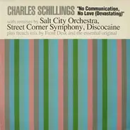 Charles Schillings - No Communication, No Love (Devastating)