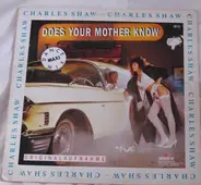 Charles Shaw - Does Your Mother Know?