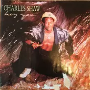 Charles Shaw - Hey You