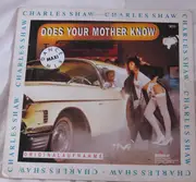 12inch Vinyl Single - Charles Shaw - Does Your Mother Know?